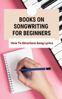 Books On Songwriting For Beginners