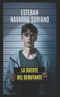 La Suerte del Debutante