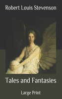 Tales and Fantasies: Large Print