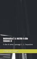 Matematica È IL VOSTRO Il cibo (Volume 3)