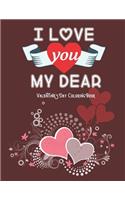 I love you my dear: valentine coloring book for adult