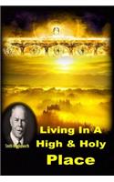 Living In A High & Holy Place by Smith Wigglesworth