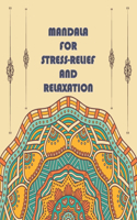 Mandala for Stress-Relief and Relaxation: For Men Women And Kids Motivational Inspirational Advanced illustrations &#30007;&#24615;&#12289;&#22899;&#24615;&#12289;&#23376;&#20379;&#21521;&#1