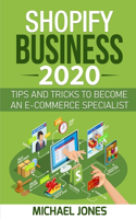 Shopify Business 2020: Tips and tricks to become an e-commerce specialist