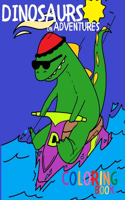 Dinosaurs on Adventures Coloring Book