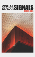Visual Signals: (Issue One)
