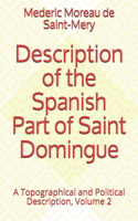 Description of the Spanish Part of Saint Domingo