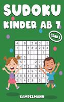 Sudoku Kinder Ab 7: 200 Sudokus für intelligente Kinder ab 7 Jahren - Buch mit Anleitungen, Profi-Tipps und Lösungen - Großdruck Band 1