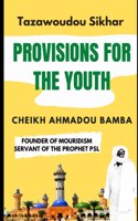 Tazawoudou Sikhar, Provisions for the Youth