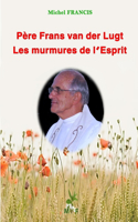 Père Frans van der Lugt les murmures de l'Esprit
