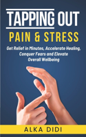 Tapping Out Pain And Stress