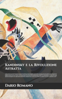 Kandinsky e la Rivoluzione Astratta