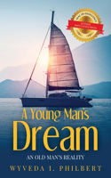 Young Man's Dream / An Old Man's Reality