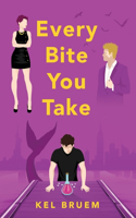 Every Bite You Take