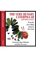 The Very Hungry Caterpillar and Other Stories