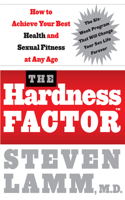 The Hardness Factor: How to Achieve Your Best Health and Sexual Fitness at Any Age