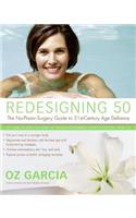 Redesigning 50: The No-Plastic-Surgery Guide to 21st-Century Age Defiance