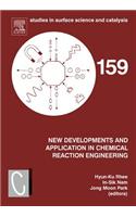 New Developments and Application in Chemical Reaction Engineering: Proceedings of the 4th Asia-Pacific Chemical Reaction Engineering Symposium (Apcre '05), Gyeongju, Korea, June 12-15 2005(159 Studies in Surface Science and Catalysis)