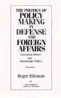 The Politics Of Policy Making In Defense and Foreign Affairs