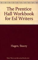 The Prentice Hall Workbook for Esl Writers