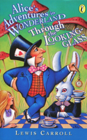 Alice's Adventures in Wonderland and Through the Looking-Glass: And, Through the Looking-glass