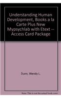 Understanding Human Development, Books a la Carte Plus New Mypsychlab with Etext -- Access Card Package