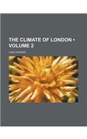 The Climate of London (Volume 2)
