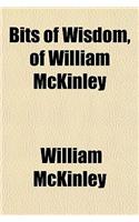 Bits of Wisdom of William McKinley: (English)