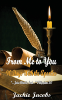 From Me to You 90 Days with The Apostles