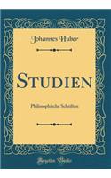Studien: Philosophische Schriften (Classic Reprint)