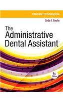 Student Workbook for the Administrative Dental Assistant, 4e