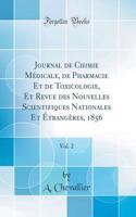 Journal de Chimie Médicale, de Pharmacie Et de Toxicologie, Et Revue des Nouvelles Scientifiques Nationales Et Étrangères, 1856, Vol. 2 (Classic Reprint)