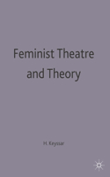 Feminist Theatre and Theory