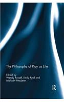 Philosophy of Play as Life