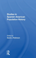 Studies In Spanishamerican Population History