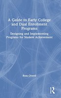 Guide to Early College and Dual Enrollment Programs