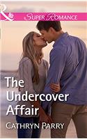 The Undercover Affair (Mills & Boon Superromance)