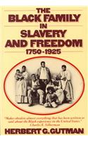 The Black Family in Slavery and Freedom, 1750-1925