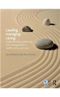 Leading, Managing, Caring: Understanding Leadership and Management in Health and Social Care