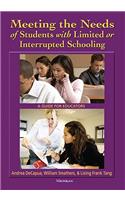 Meeting the Needs of Students with Limited or Interrupted Schooling