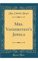 Mrs. Vanderstein's Jewels (Classic Reprint)