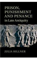 Prison, Punishment and Penance in Late Antiquity