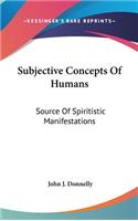 Subjective Concepts Of Humans