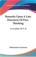 Remarks Upon A Late Discourse Of Free-Thinking