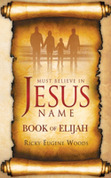 Must Believe In Jesus' Name