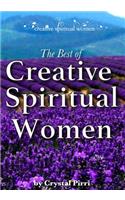 The Best of Creative Spiritual Women: Inspiration and Encouragement for Mindful Living