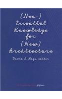 (Non-) Essential Knowledge for (new) Architecture