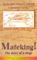 Mafeking: The Story of a Siege