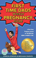 First Time Dads Weekly Pregnancy Guide