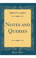 Notes and Queries (Classic Reprint)